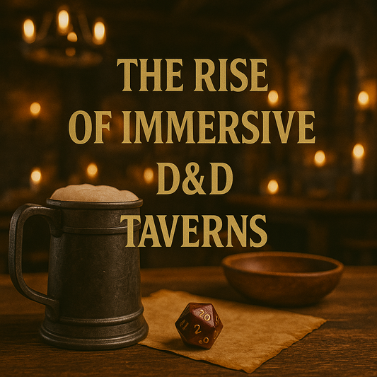 The Rise of Immersive D&amp;D Taverns